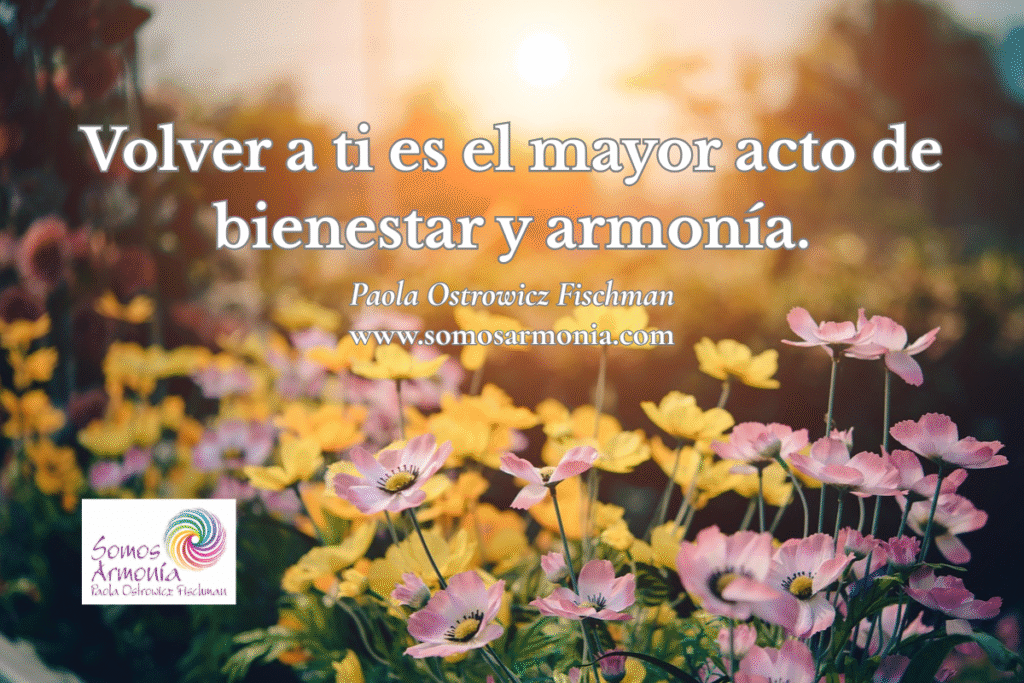 Volver a ti es el mayor acto de bienestar y armonía